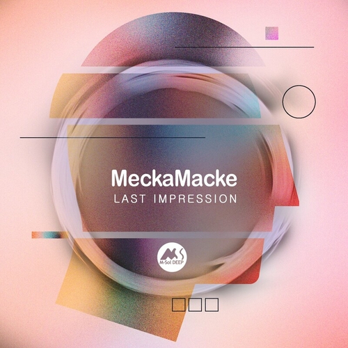 MeckaMacke - Last Impression [MSD263]